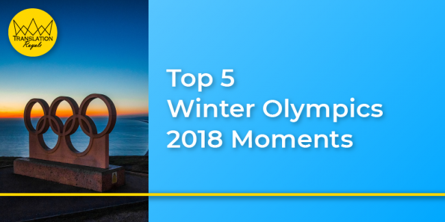 Top 5 Winter Olympics 2018 Moments - Translation Royale