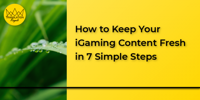 How to Keep Your iGaming Content Fresh - Translation Royale