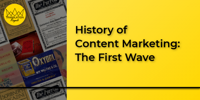History of Content Marketing 1 - Translation Royale