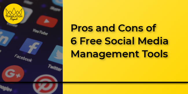 Pros and Cons of 6 Free Social Media Management Tools – Translation Royale Pros and Cons of 6 Free Social Media Management Tools - Translation Royale