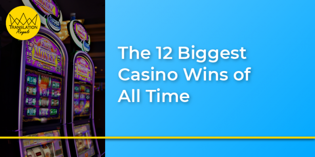 The 12 Biggest Casino Wins of All Time – Translation Royale The 12 Biggest Casino Wins of All Time - Translation Royale