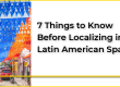 7 Things to Know Before Localizing in Latin American Spanish - Translation Royale