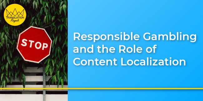 Responsible Gambling and the Role of Content Localization