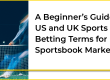 A Beginner's Guide to US and UK Sports Betting Terms for Sportsbook Managers - Translation Royale