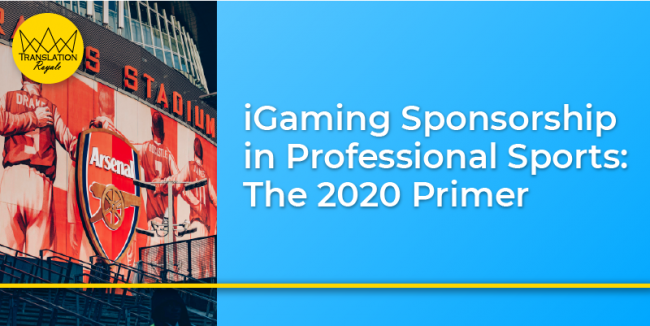 iGaming Sponsorship in Professional Sports - The 2020 Primer - Translation Royale