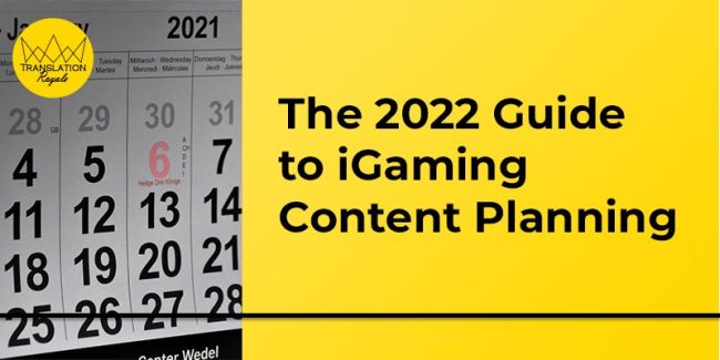 The 2022 Guide to iGaming Content Planning – Translation Royale The 2022 Guide to iGaming Content Planning - Translation Royale