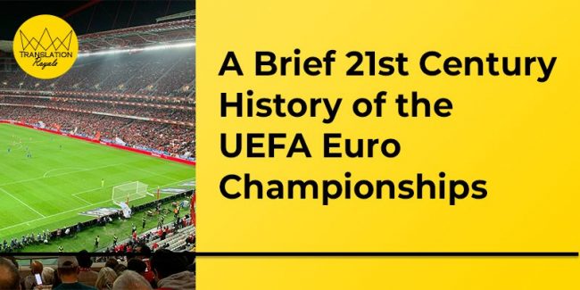 A Brief 21st Century History of the UEFA Euro Championships