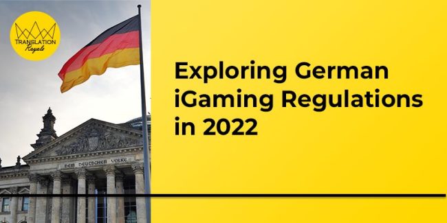 Exploring German iGaming Regulations in 2022 – Translation Royale Exploring German iGaming Regulations in 2022 - Translation Royale