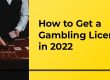 How to Get a Gambling License in 2022 - Translation Royale