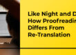Like Night and Day - How Proofreading Differs From Re-Translation - Translation Royale